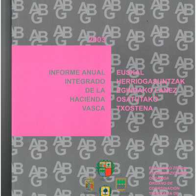 Informe anual integrado de la Hacienda Vasca = Euskal herriogasuntzak egindako lanez osatutako txostena.