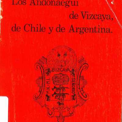 Los Andonaegui de Vizcaya, de Chile y de Argentina