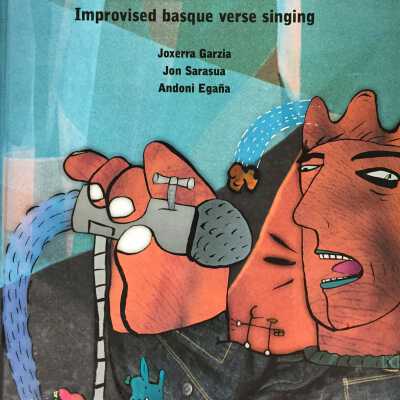 The art of bertsolaritza : improvised Basque verse singing