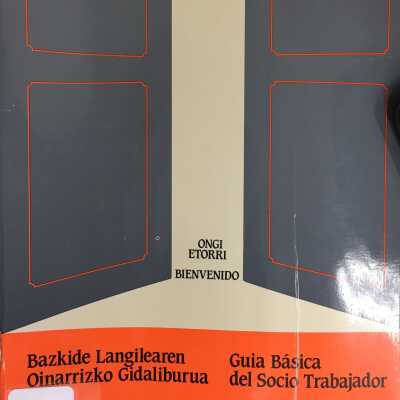 Guia basica del socio trabajador = Bazkide langilearen oinarrizko gidaliburua.
