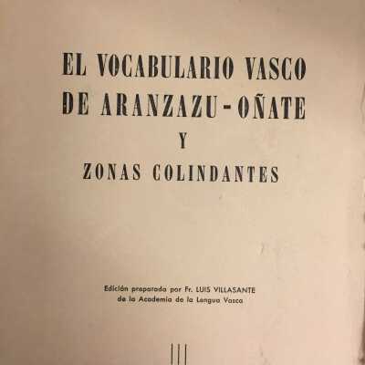 El vocabulario vasco de Aranzazu-Onate y zonas colindantes