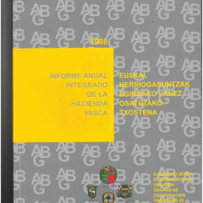Informe anual integrado de la Hacienda Vasca = Euskal herriogasuntzak egindako lanez osatutako txostena.
