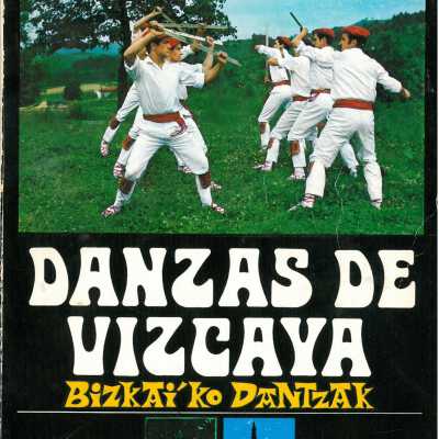 Danzas de Vizcaya. Bizkaiko dantzak