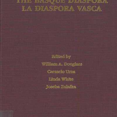 The Basque diaspora = La diaspora vasca