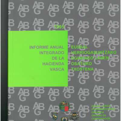 Informe anual integrado de la Hacienda Vasca = Euskal herriogasuntzak egindako lanez osatutako txostena.