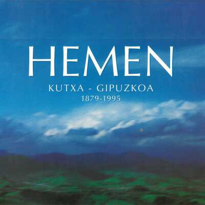 Hemen: Kutxa - Gipuzkoa: 1879-1995