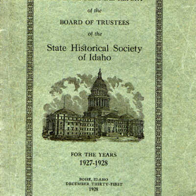 Eleventh Biennial Report of the Board of Trustees of the State Historical Society of Idaho