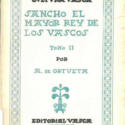 Sancho El Mayor, Rey de Los Vascos, Tomo II