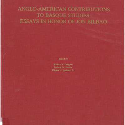 Anglo-American contributions to Basque studies : essays in honor of Jon Bilbao