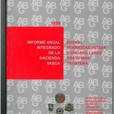 Informe anual integrado de la Hacienda Vasca = Euskal herriogasuntzak egindako lanez osatutako txostena.