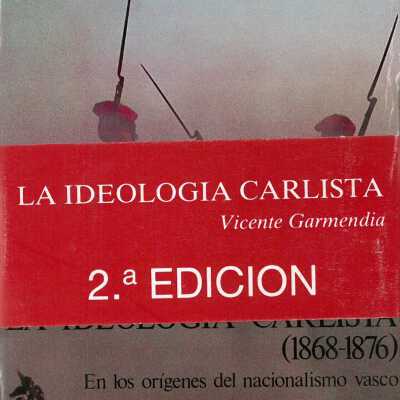 La Ideologia Carlista (1868-1876) : en los origenes del nacionalismo vasco