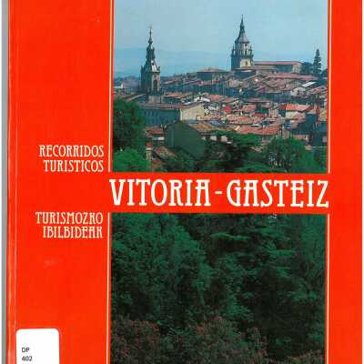 Vitoria-Gasteiz : recorridos turísticos = Vitoria-Gasteiz : turismozko ibilbideak