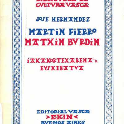 Martin Fierro and Matxin Burdin: Iakakortexarena'tar Txomin'ek Euskeratua