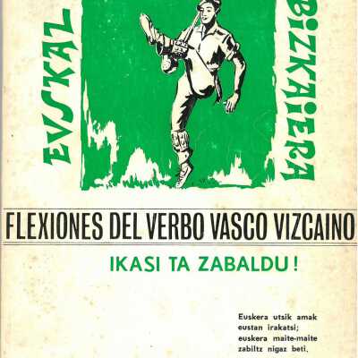 Euskal-Aditza (Bizkaiera). Flexiones del verbo vasco vizcaino.