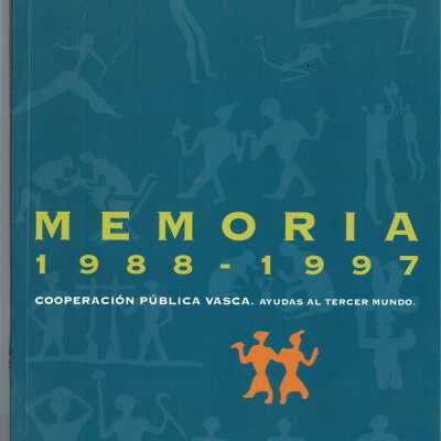 Memoria 1988-1997 : Cooperacion publica vasca. Ayudas al tercer mundo