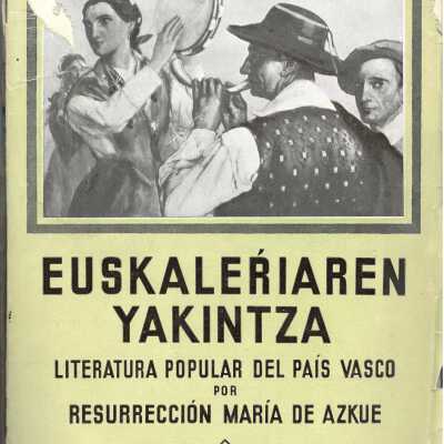 Euskaleŕiaren yakintza = Literatura popular del país vasco