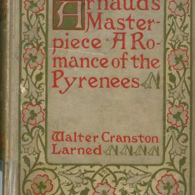 Arnaud’s masterpiece; a romance of the Pyrenees