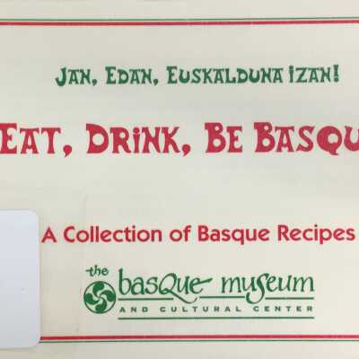 Eat, Drink, be Basque: Jan, Edan, Euskalduna izan!