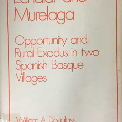 Echalar and Murelaga: Opportunity and Rural Exodus in Two Spanish Basque Villages