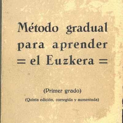 Metodo gradual para aprender el euzkera : primer grado.