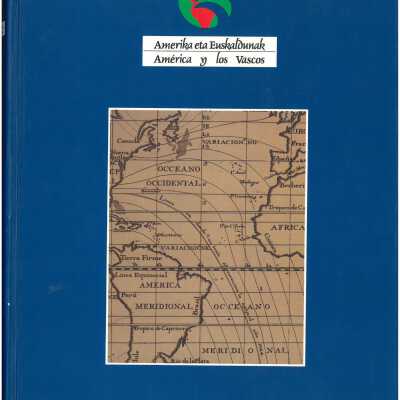 Presencia vasca en America : exposicion itinerante = Euskal presentzia Ameriketan : erakusketa ibiltaria