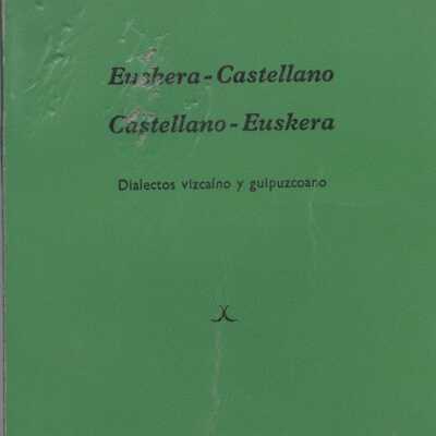 Diccionario de bolsillo IKAS euskera-castellano, castellano-euskera : con unas 10.000 palabras de las mas usuales en los dialectos vizcaino y guipuzcoano