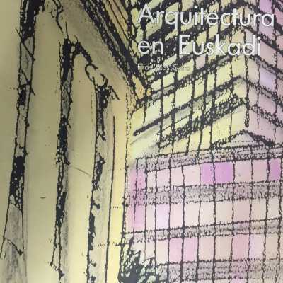 50 Anos de arquitectura en Euskadi