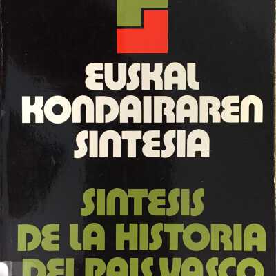 Euskal Kondairaren Sintesia / Sintesis de La Historia del Pais Vasco