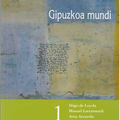 Gipuzkoa mundi. Volume 1