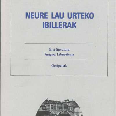 Neure lau urteko ibillerak : oroipenak