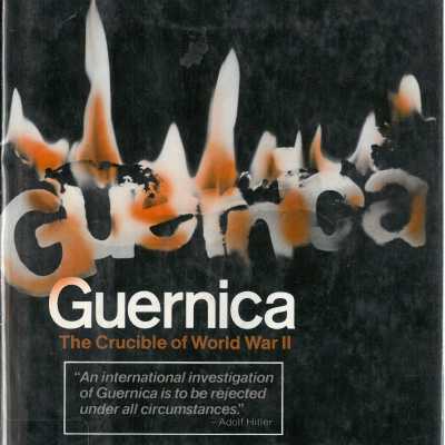 Guernica: The Crucible of World War II