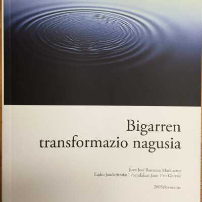 The second great transformation : the challenge of the innovation society = Bigarren transformazio nagusia : berrikuntzaren gizartearen erronka