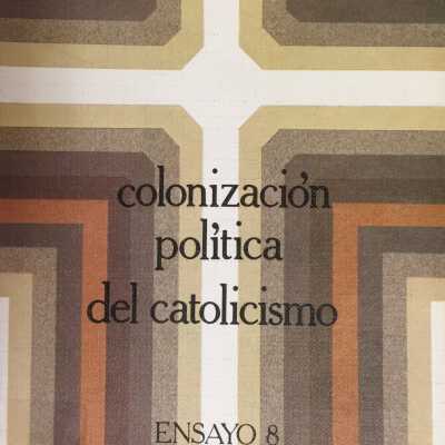 Colonizacion politica del catolicismo : la experiencia espanola de posguerra (1941-1945)