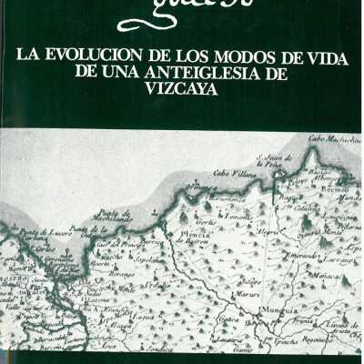 Guecho : La evolucion de los modos de vida de una anteiglesia de Vizcaya