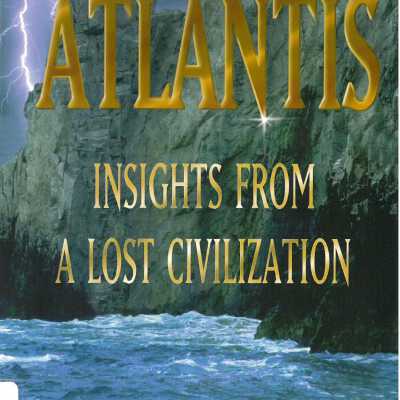 Atlantis: Insight from a Lost Civilization