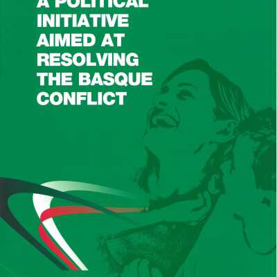 A political initiative aimed at resolving the Basque conflict : peace proposal included in the Lehendakari's address to the Basque Parliament, 28 September 2007