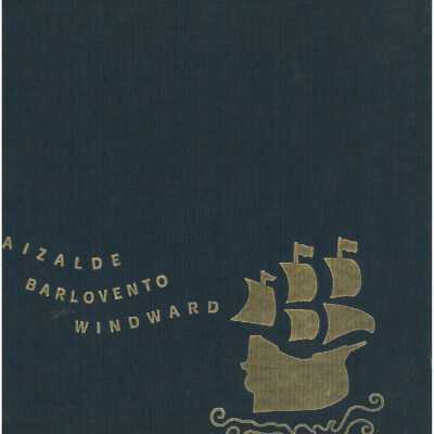 Haizalde : itsasoa eta euskaldunak : Amerika eta Trafalgar artean = Barlovento : el mar y los vascos : entre America y Trafalgar = Windward : the sea and the basque people : from America to Trafalgar