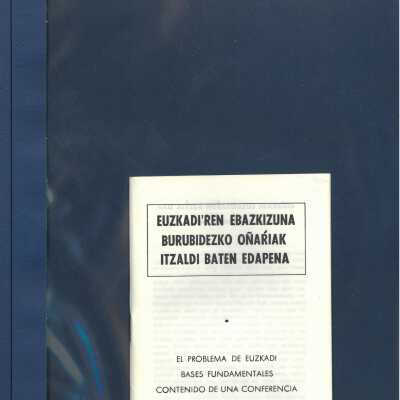 Euzkadiren ebazkizuna : burubidezko onarriak : itzaldi baten edapena = El problema de Euzkadi