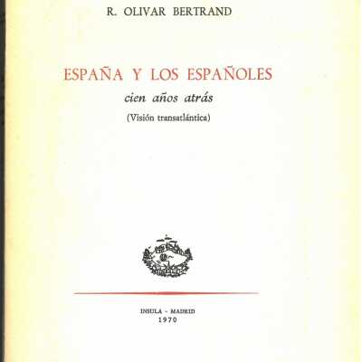 Espana y los espanoles cien anos atras (vision transatlantica)