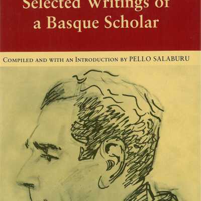 Koldo Mitxelena : selected writings of a Basque scholar