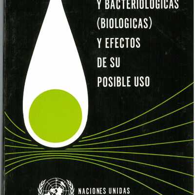 Armas quimicas y bacteriologicas (biologicas) y efectos de su posible uso