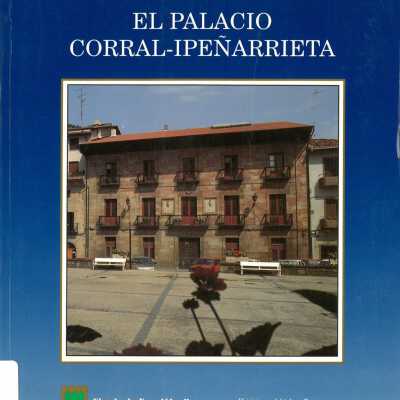 El palacio corral-ipenarrieta : restauracio´n y rehabilitacion del Ayuntamiento de Urretxu