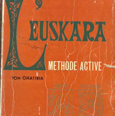 Methode d'eskuara radiophonique : [1er cours labourdin] = Euskara irrati bidez : [1go. ikasurtea] lapurtarra