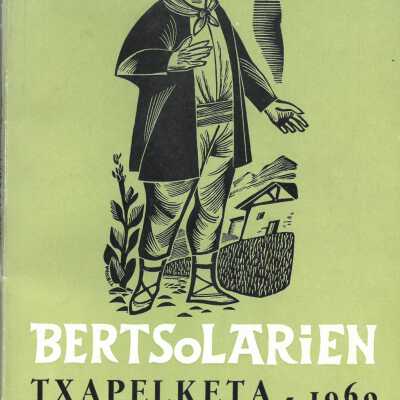 Euskalerriko Bertsolarien txapelketa : 1960-garren urteko abenduaren 18-an Donostiako Victoria Eugenia Teatroan Euskaltzaindiak antolatua Centro de Atraccio´n y Turismo-ren laguntasunarekin.