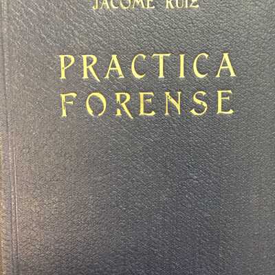 Practica forense : teoria y practica del procedimiento judicial en materia civil, con 144 formularios