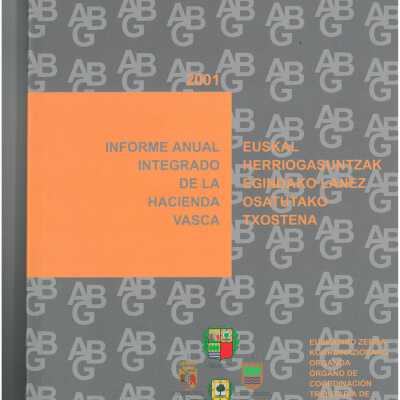 Informe anual integrado de la Hacienda Vasca = Euskal herriogasuntzak egindako lanez osatutako txostena.