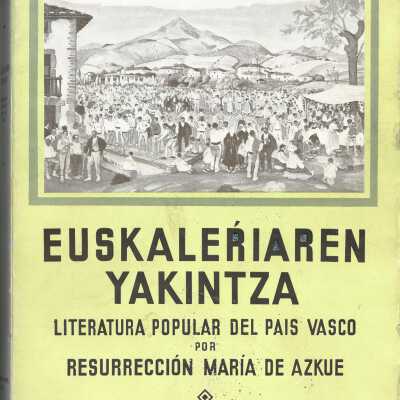 Euskaleŕiaren yakintza = Literatura popular del país vasco