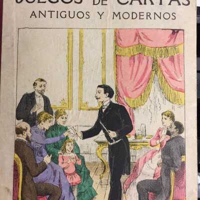 Los juegos de cartas antiguos y modernos de los mas celebres practicos recogidos y coleccionados