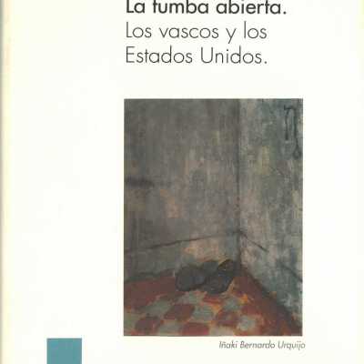 Galíndez : la tumba abierta : los vascos y Estados Unidos