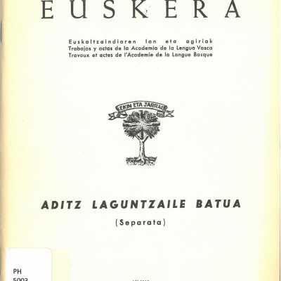 Euskera : Euskaltzaindiaren lan eta agiriak = trabajos y actas de la Real Academia de la Lengua Vasca = travaux et actes de l'Academie de la Langue Basque.